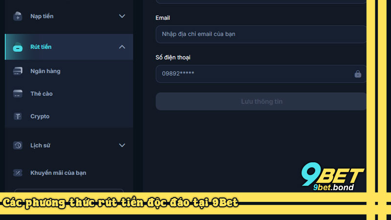 Rút tiền 9Bet | Chuyển tiền thắng cược về tài khoản dễ dàng Các phương thức rút tiền độc đáo tại 9Bet