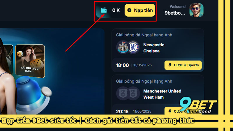 Nạp tiền 9Bet siêu tốc | Cách gửi tiền tất cả phương thức